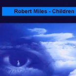 Robert Miles - Children (Apulianoise Slowsty)