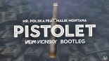 Mr. Polska feat. Malik Montana - Pistolet (Vadim Vronskiy Bootleg)
