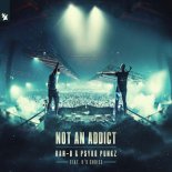 Ran-D & Psyko Punkz - Not An Addict (feat. K's Choice)