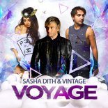 DJ Sasha Dith & Vintage - Voyage (Extended Mix)