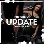 MR.CHEEZ - UPDATE (ORGINAL MIX)