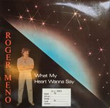 Roger Meno - What My Heart Wanna Say