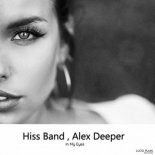 Alex Deeper feat. Hiss Band - In My Eyes (Original Mix)