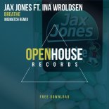 Jax Jones Ft. Ina Wroldsen - Breathe (Mismatch Remix)