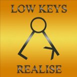 LOW KEYS - Realise (Extended Mix)