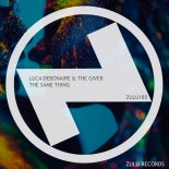 LUCA DEBONAIRE & THE GIVER - The Same Thing ( Club Mix)