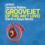 JEROME ROBINS - Groovejet (If This Ain t Love ) (Earth N Days Remix)