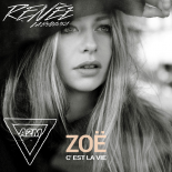 ZOE - C'est La Vie (Renèe La Bulgara & A2M Bootleg)