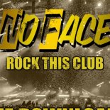 NO FACE - Rock This Club ( Original Mix )