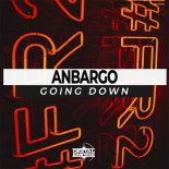 Anbargo - Going Down (Radio Edit)