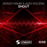 Sergio Mauri & Alex Nocera - Shout (Radio Edit)