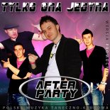 After Party - Tylko ona jedyna (Summer Remix Extended)