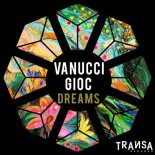 Vanucci & GIOC - Dreams (Original Mix)