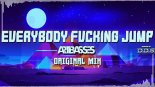 Artbasses - Everybody Fvcking Jump (Orginal Mix)