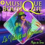 Musique Boutique - La Vida Es Un Carnaval (Original Extended Mix)