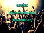 LouisE - Club Music Mix [November]