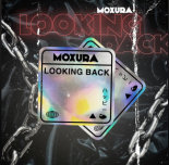 Moxura - Looking Back