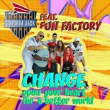 Captain Jack feat. Fun Factory - Change (Bmonde Club Mix)