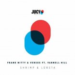 Frank Nitty & Versus Ft. Varnell Hill - Shrimp & Lobstah (Original Mix)