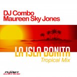 DJ Combo & Maureen Sky Jones - La Isla Bonita (Tropical Edit)