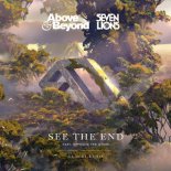 Above & Beyond, Seven Lions x Opposite The Other - See The End (Glacci Remix)