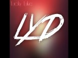 Lucky Like - LYD (Like You Do) (MALOS Bootleg)