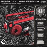 Breathe Carolina x Asketa & Natan Chaim Feat. Rama Duke - Get Away (Extended Mix)