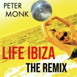 Peter Monk - Life Ibiza The Remix (Radio Edit)