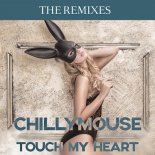 Chillymouse - Touch My Heart (B1 Techno Radio Version)