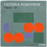 Castion & Jeonghyeon - Turnin' Up