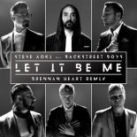 Steve Aoki & Backstreet Boys - Let It Be Me (Brennan Heart Remix)