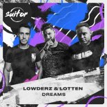 Lowderz & Lotten - Dreams (Original Mix)