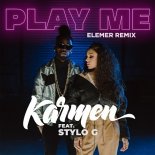 Karmen Feat. Stylo G - Play Me (Original Extended Mix)