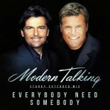 Modern Talking - Everybody Need Somebody (Starky Extended Mix)