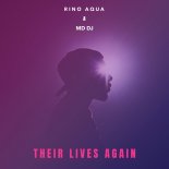 Rino Aqua & MD DJ - Their Lives Again (Extended Mix)