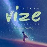 VIZE Ft. Laniia - Stars (Dj Roland Bootleg)