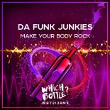 Da Funk Junkies - Make Your Body Rock (Original Mix)