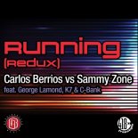 Carlos Berrios Vs Sammy Zone Feat. George Lamond, F7 & C-bank - Running Redux (Radio Edit)