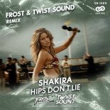 Shakira - Hips Don't Lie (Frost & Twist Sound Remix) (Radio Edit)