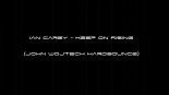 Ian Carey - Keep On Rising (John Wojtech Hardbounce)