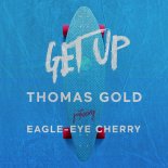 Thomas Gold Feat. Eagle-Eye Cherry - Get Up