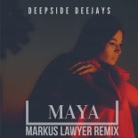 Deepside Deejays - Maya (Markus Lawyer Club Mix) 