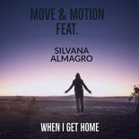 Move & Motion Feat. Silvana Almagro - When I Get Home (Radio Edit)