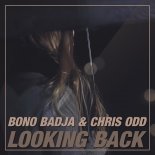 Bono Badja & Chris Odd - Looking Back (Radio Edit)
