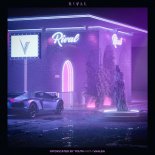 Rival feat. VAALEA - Intoxicated By Youth