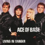 Ace Of Base - Living In Danger (D-House Mix-Short Version)