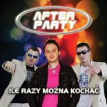After Party - Ile Razy Mozna Kochac