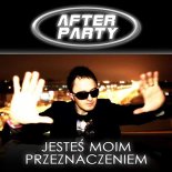 After Party - Jesteś Moim Przeznaczeniem