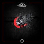 [ WEX 10 ] - Follow Me (Steve Shaden RAW Mix)