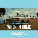 Gattüso X Damon Sharpe - When In Rome (Dash Berlin Extended Mix)